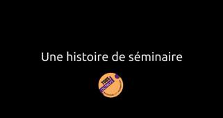 Histoire de Séminaire